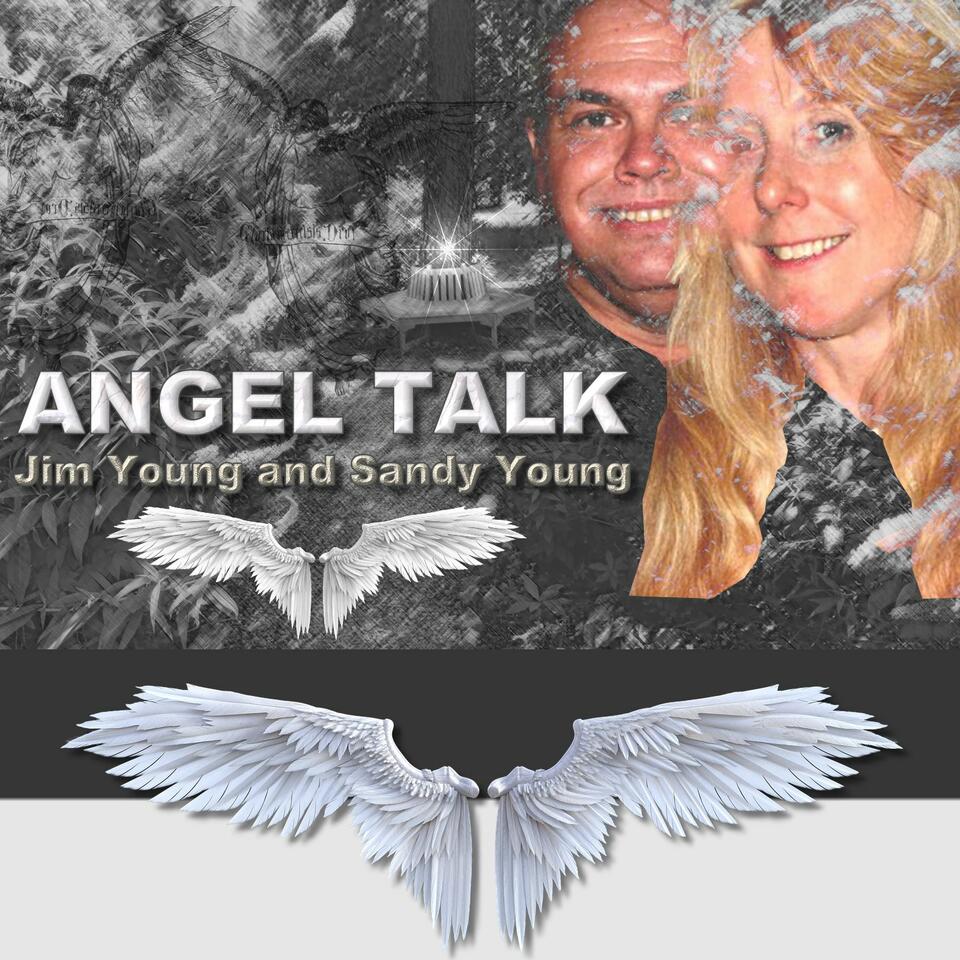 Angel Talk with Jim Young and Sandy Young