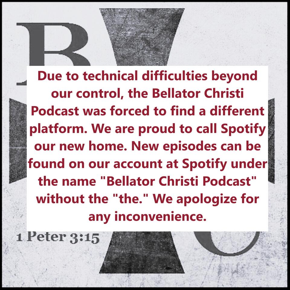 The Bellator Christi Podcast