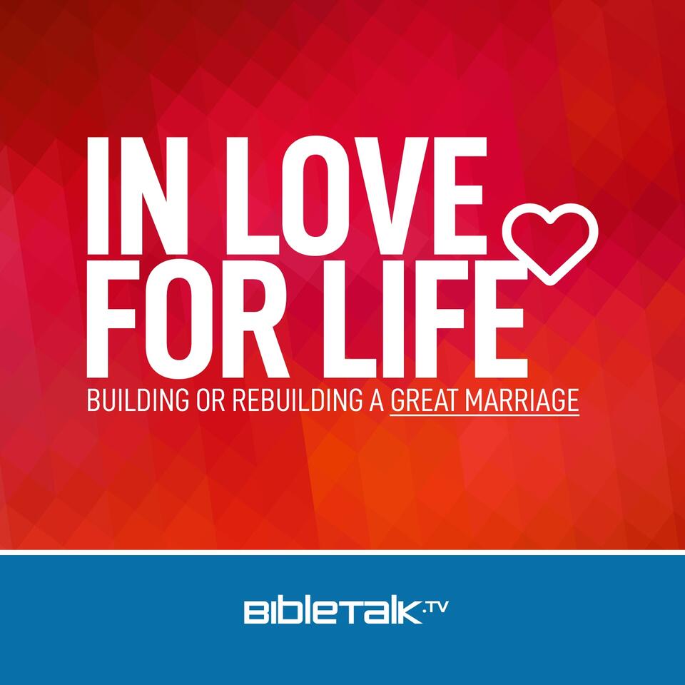 In Love for Life — Bible Study with Mike Mazzalongo
