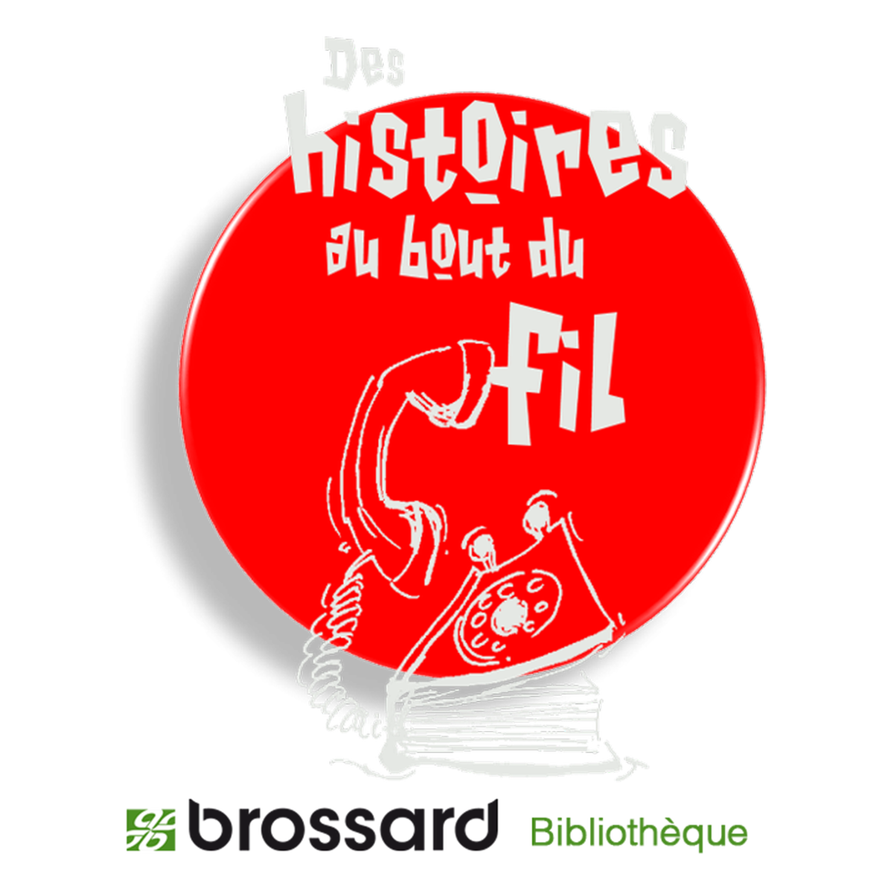 Bibliothèque de Brossard - Histoires au bout du fil
