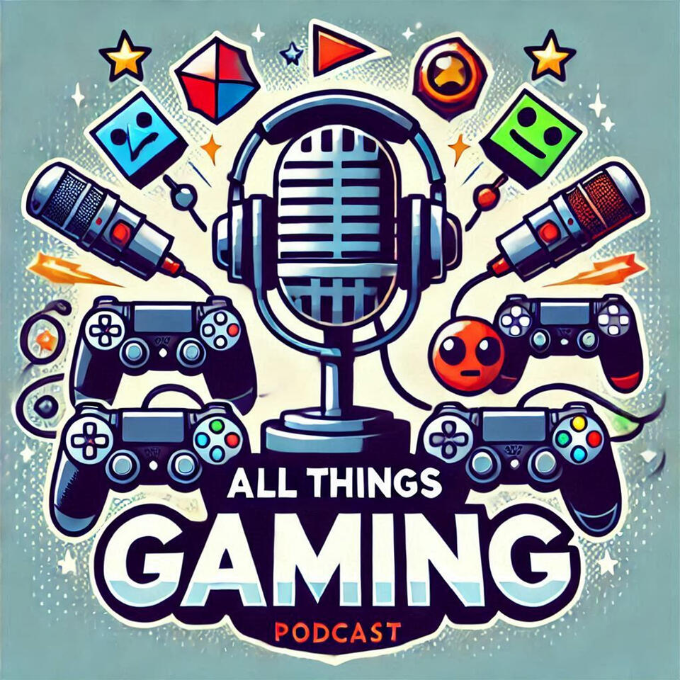 All Things GAMING Podcast