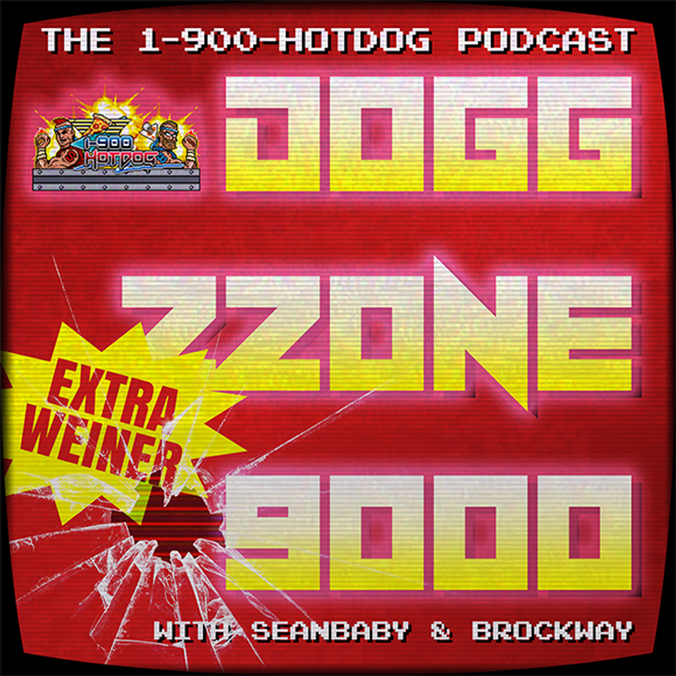 Extra Wiener: The Dogg Zzone 9000 Bonus Podcast