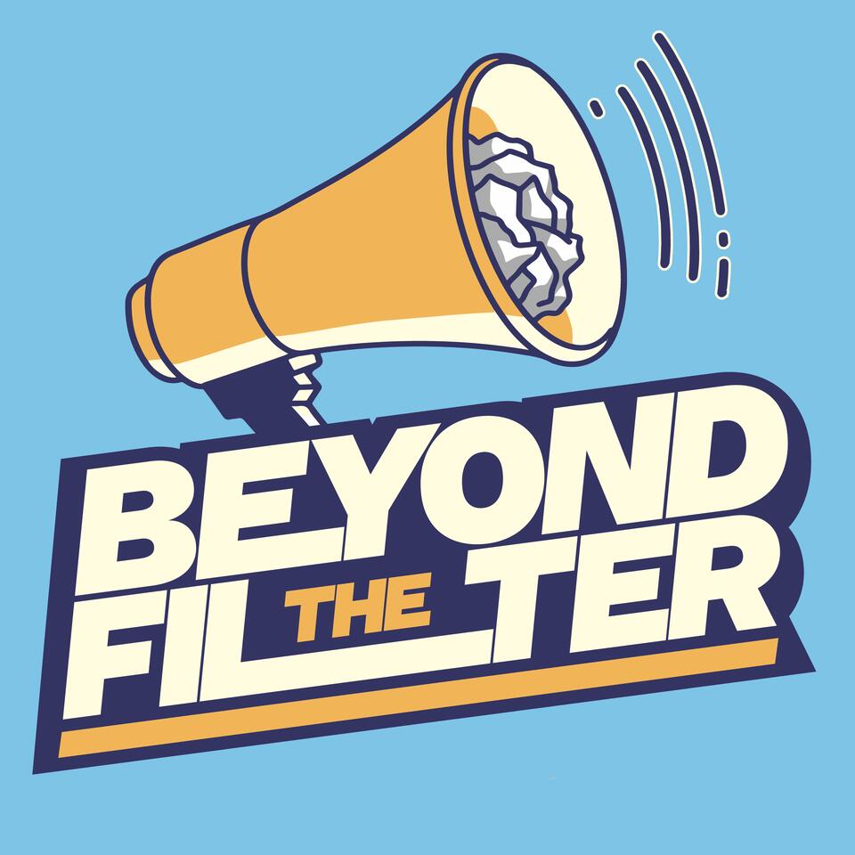 Beyond the Filter