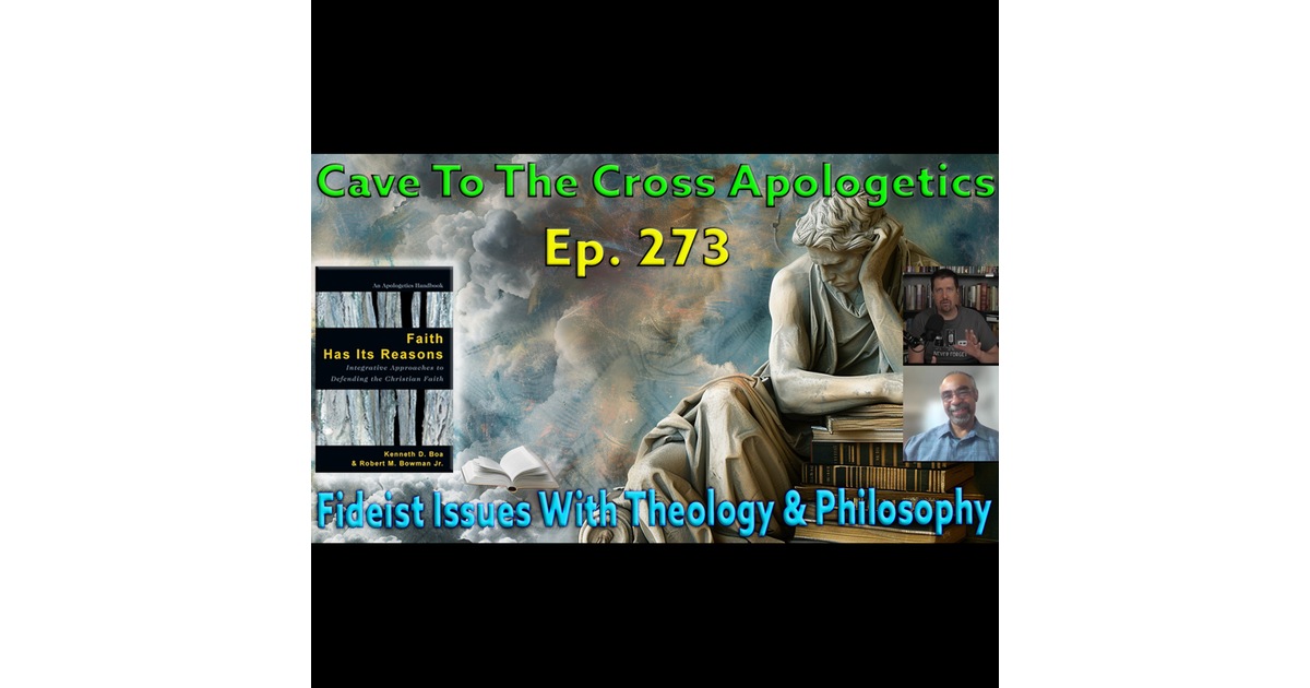 Fideist Issues With Theology & Philosophy – Ep.273 – Faith Has Its ...