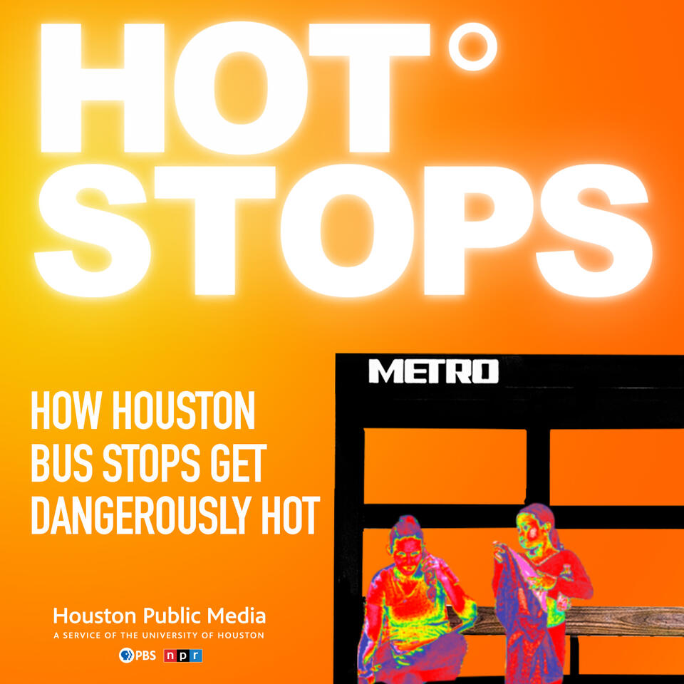 Hot Stops: How Houston Bus Stops Get Dangerously Hot