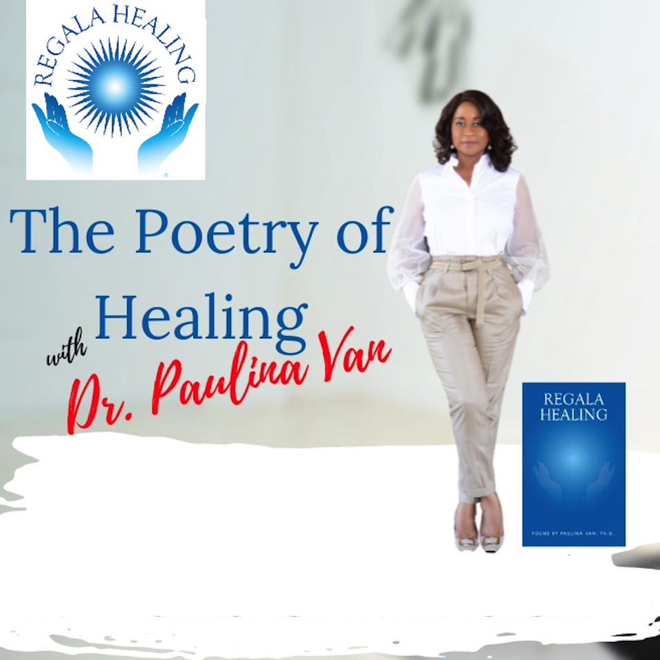 Poetry of Healing with Paulina Van