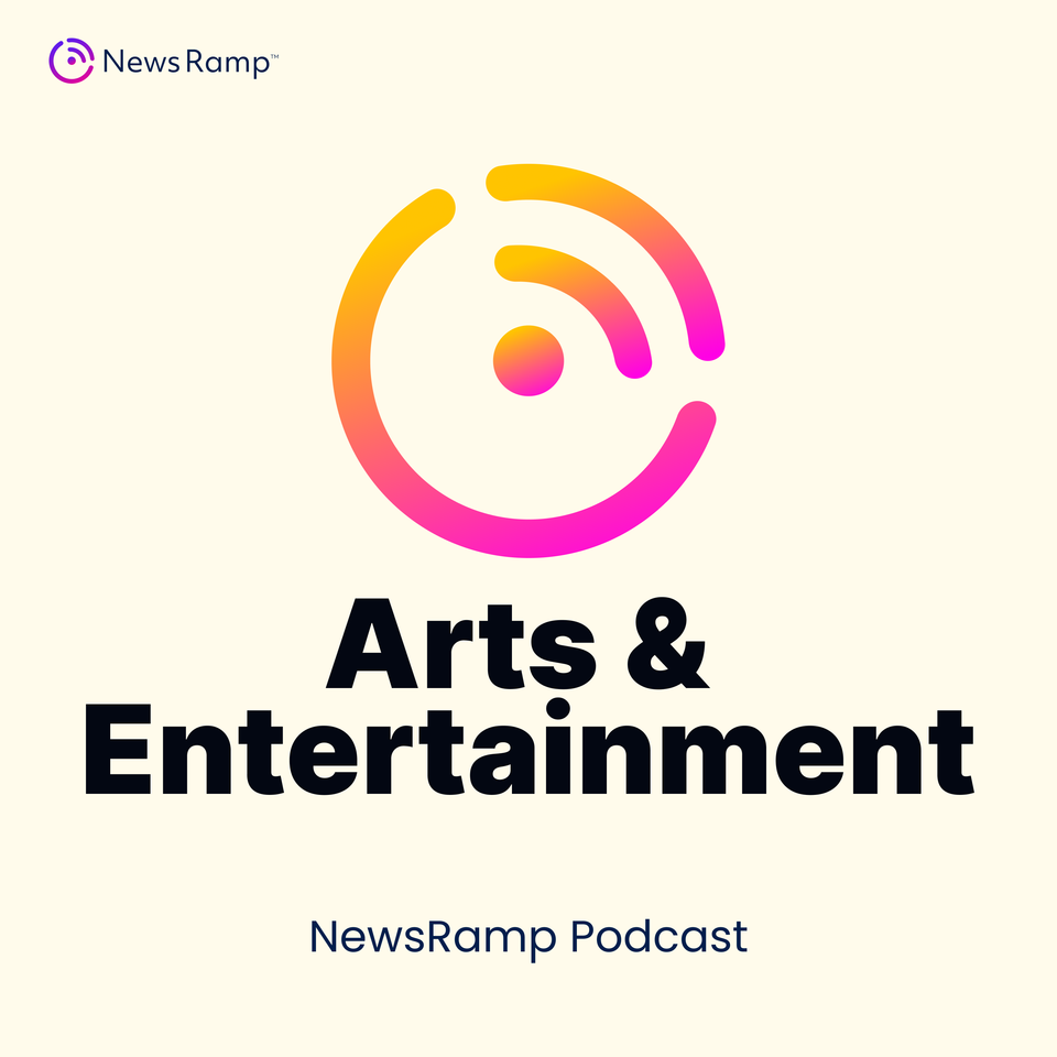 NewsRamp Arts & Entertainment Podcast
