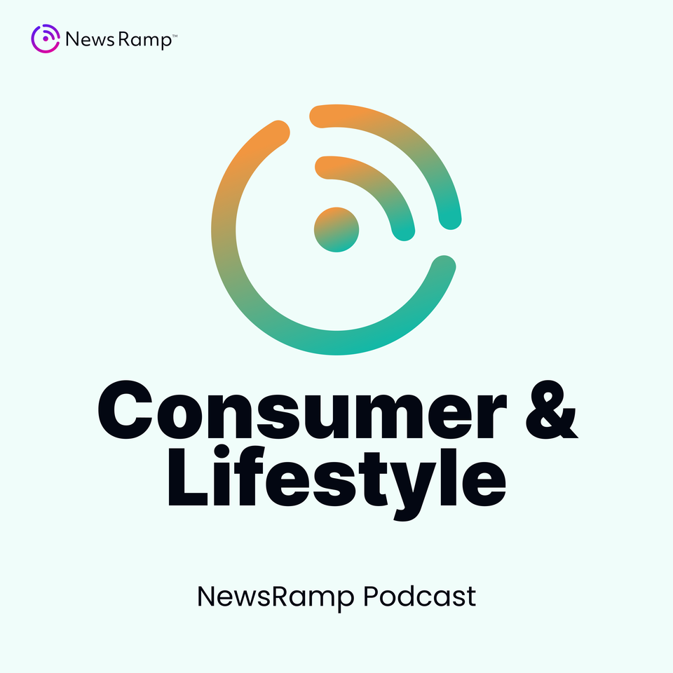 NewsRamp Consumer & Lifestyle Podcast
