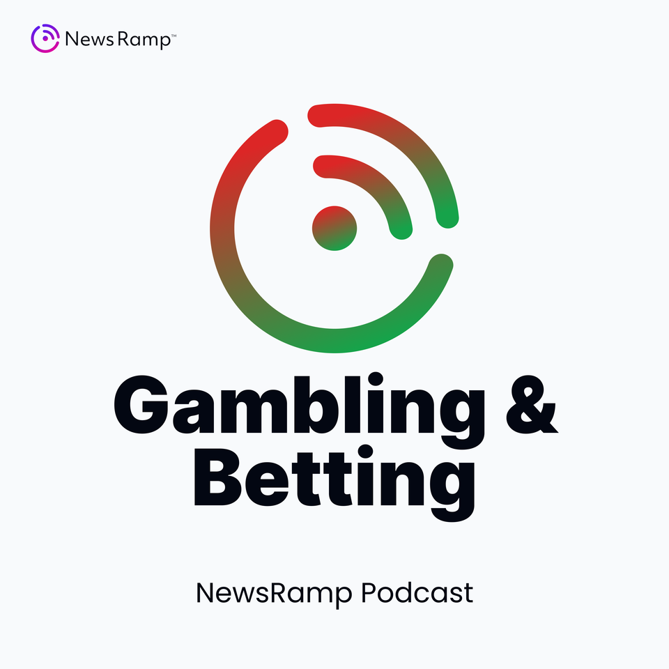 NewsRamp Gambling & Betting Podcast