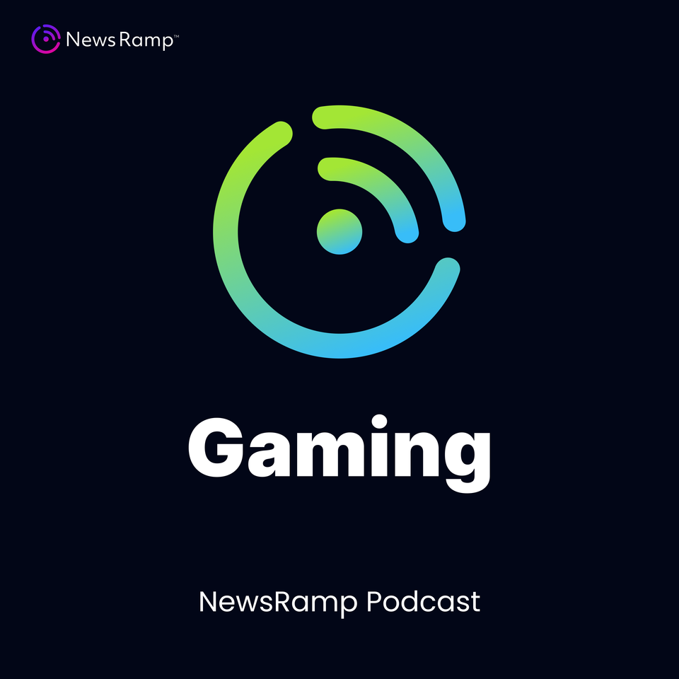 NewsRamp Gaming and eSports Podcast