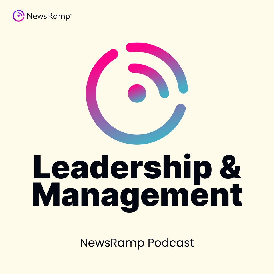 NewsRamp Leadership and Management Podcast
