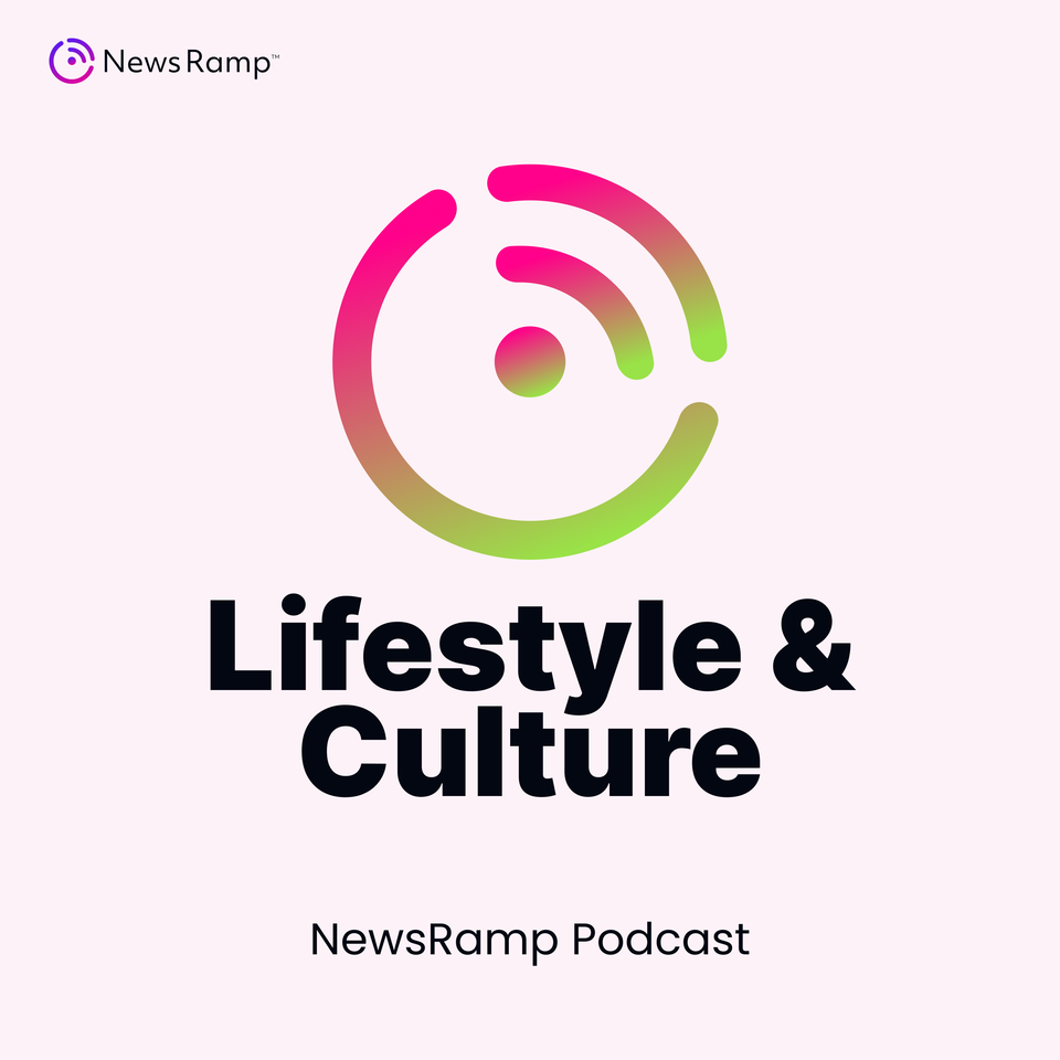 NewsRamp Lifestyle and Culture Podcast