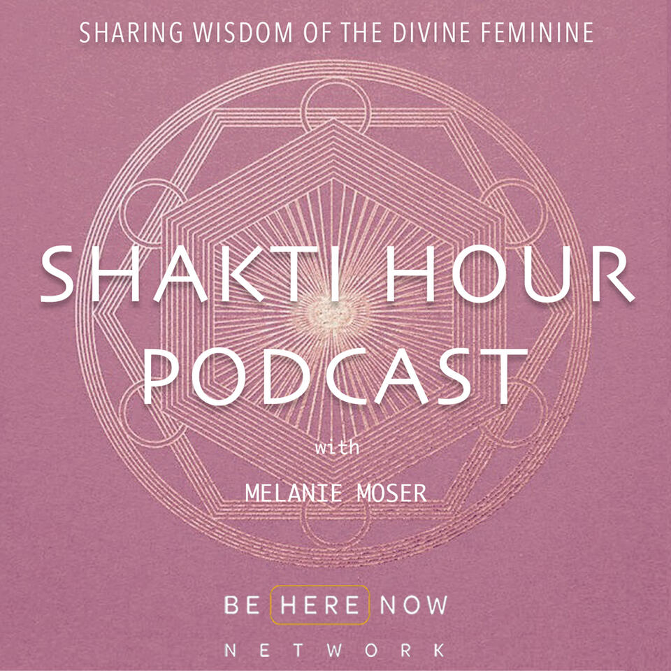Shakti Hour with Melanie Moser