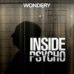 Introducing Inside Psycho  - Inside Psycho