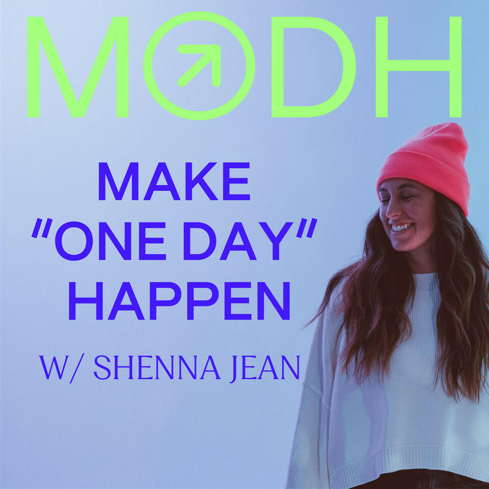 Make One Day Happen with Shenna Jean