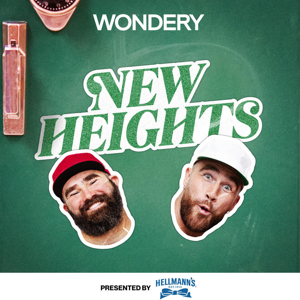 New Heights with Jason & Travis Kelce