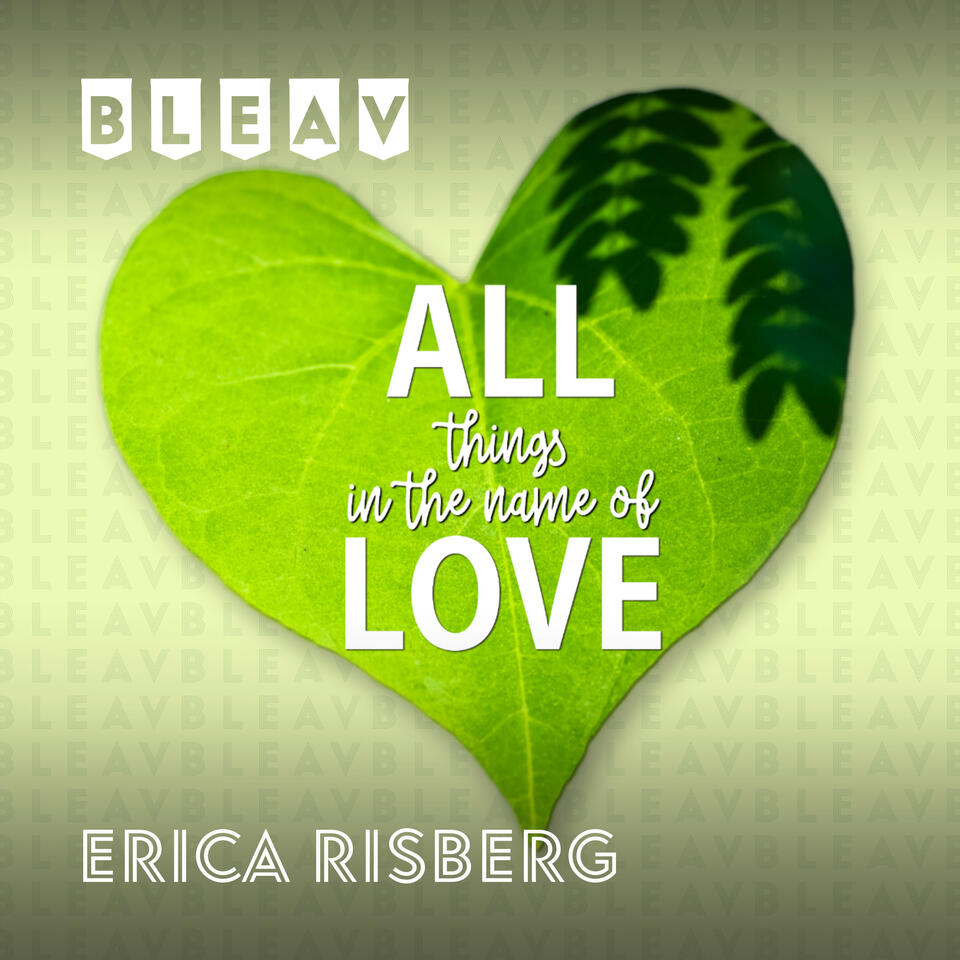 All Things in the Name of Love: A spirituality and wellness podcast