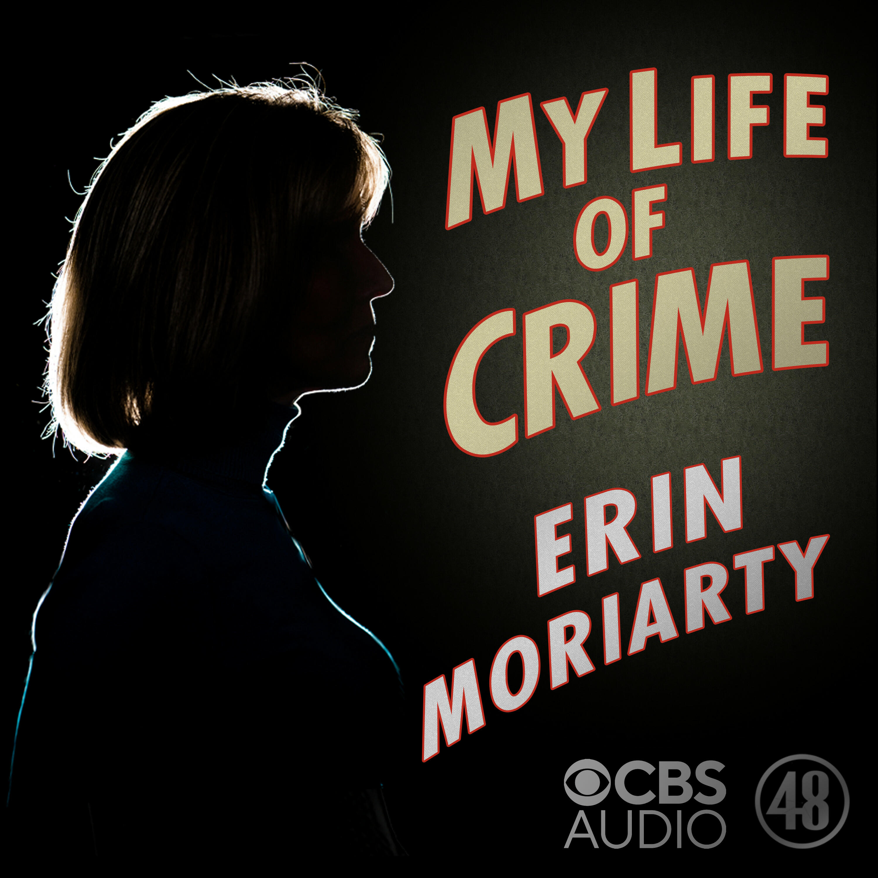 My Life of Crime with Erin Moriarty | iHeart