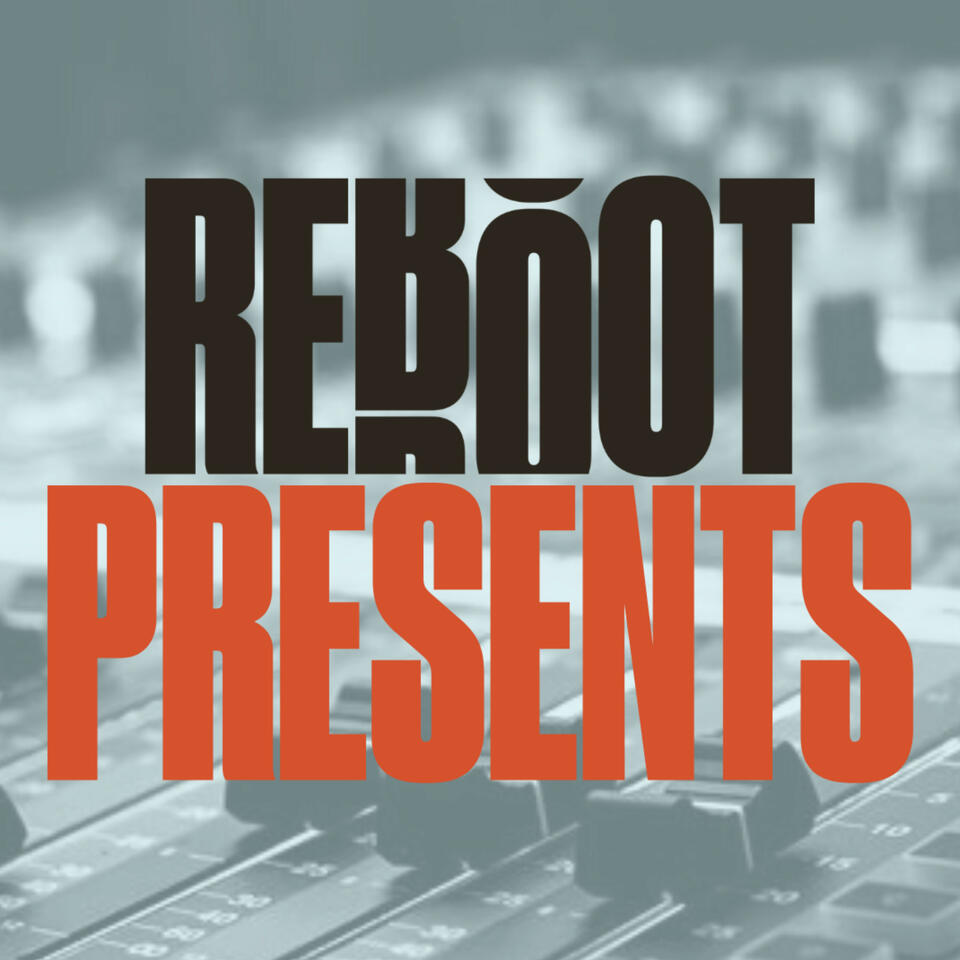 Reboot Presents