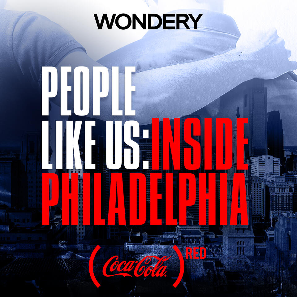 People Like Us: Inside Philadelphia