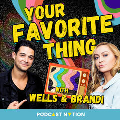 Your Favorite Thing with Wells & Brandi