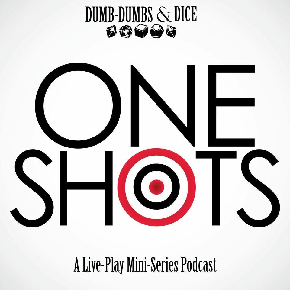 One Shots a Live-Play Mini Series Podcast