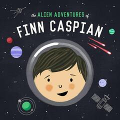 The Alien Adventures of Finn Caspian: Science Fiction for Kids