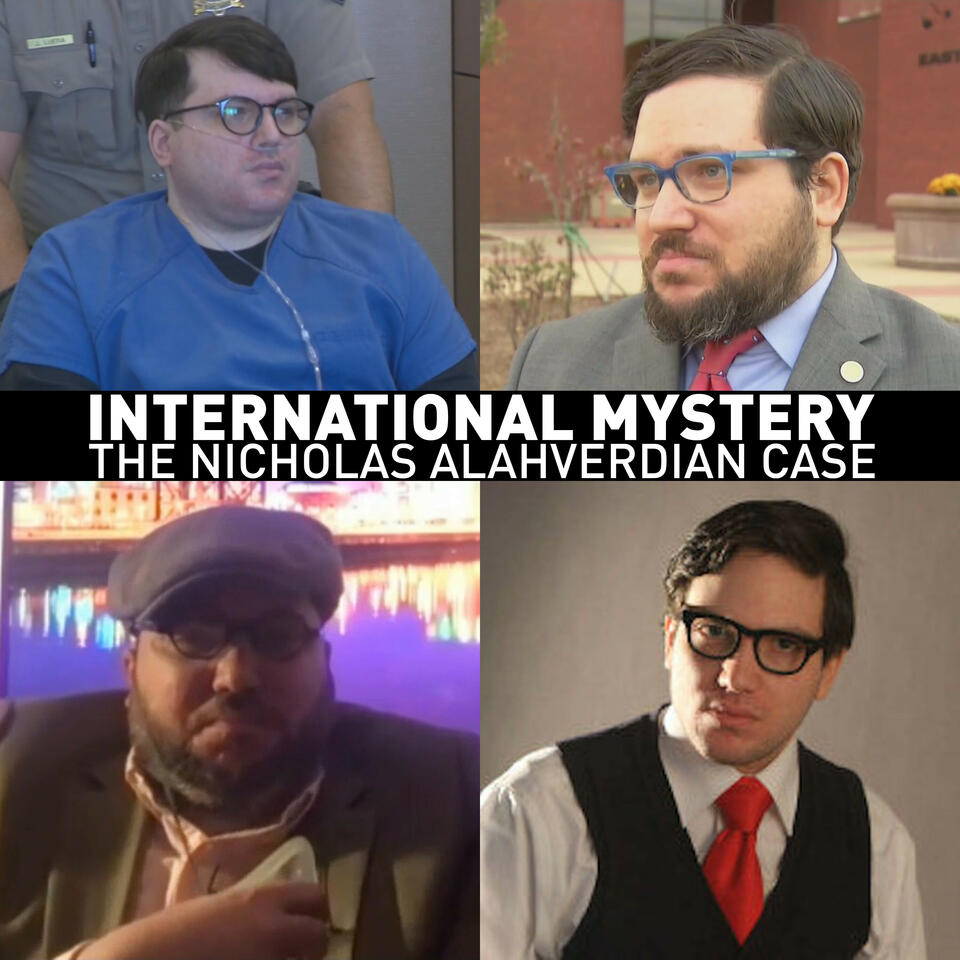 International Mystery: The Nicholas Alahverdian Case