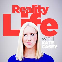 Ep. - 572 - WHAT TO WATCH THIS WEEK WITH KATE CASEY - Reality Life with Kate Casey