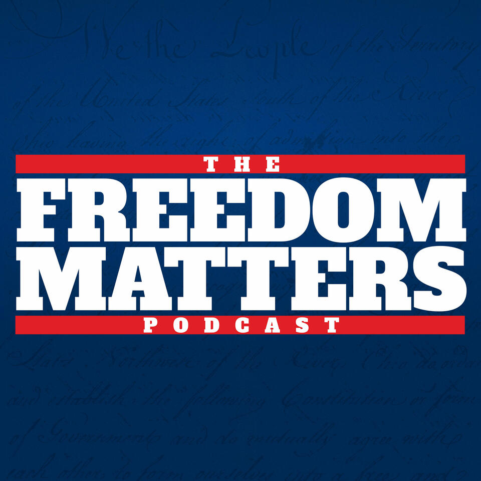 The Freedom Matters Podcast