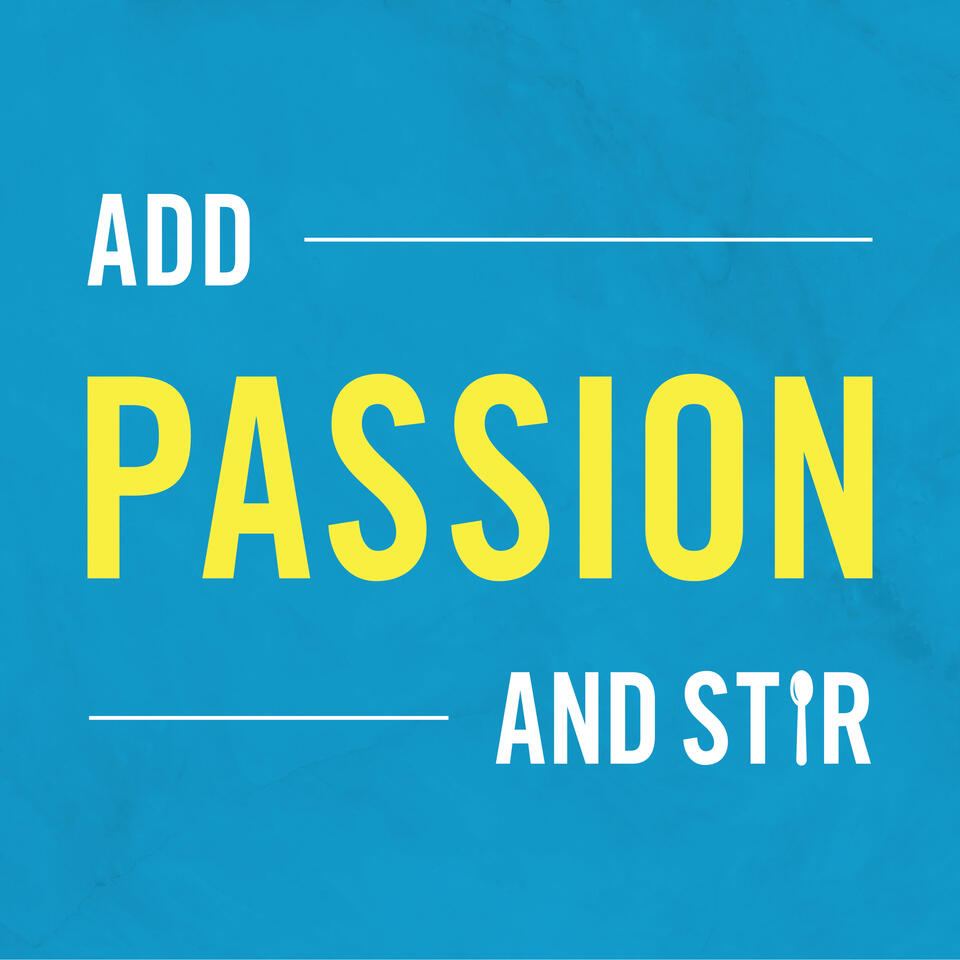 Add Passion and Stir