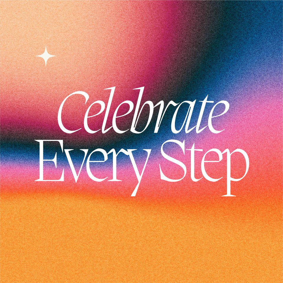 Celebrate Every Step
