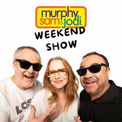 THE WEEKEND SHOW PODCAST: Murphy and Jodi's daughter, Taylor, takes you behind the scenes at home / Beach etiquette everyone should know - Murphy, Sam & Jodi