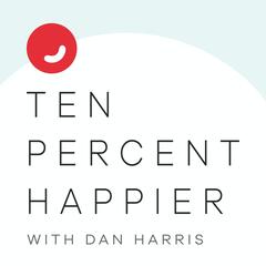 Love, Death, Tech and Psychedelics, Jack Kornfield, Meditation O.G. - 10% Happier with Dan Harris