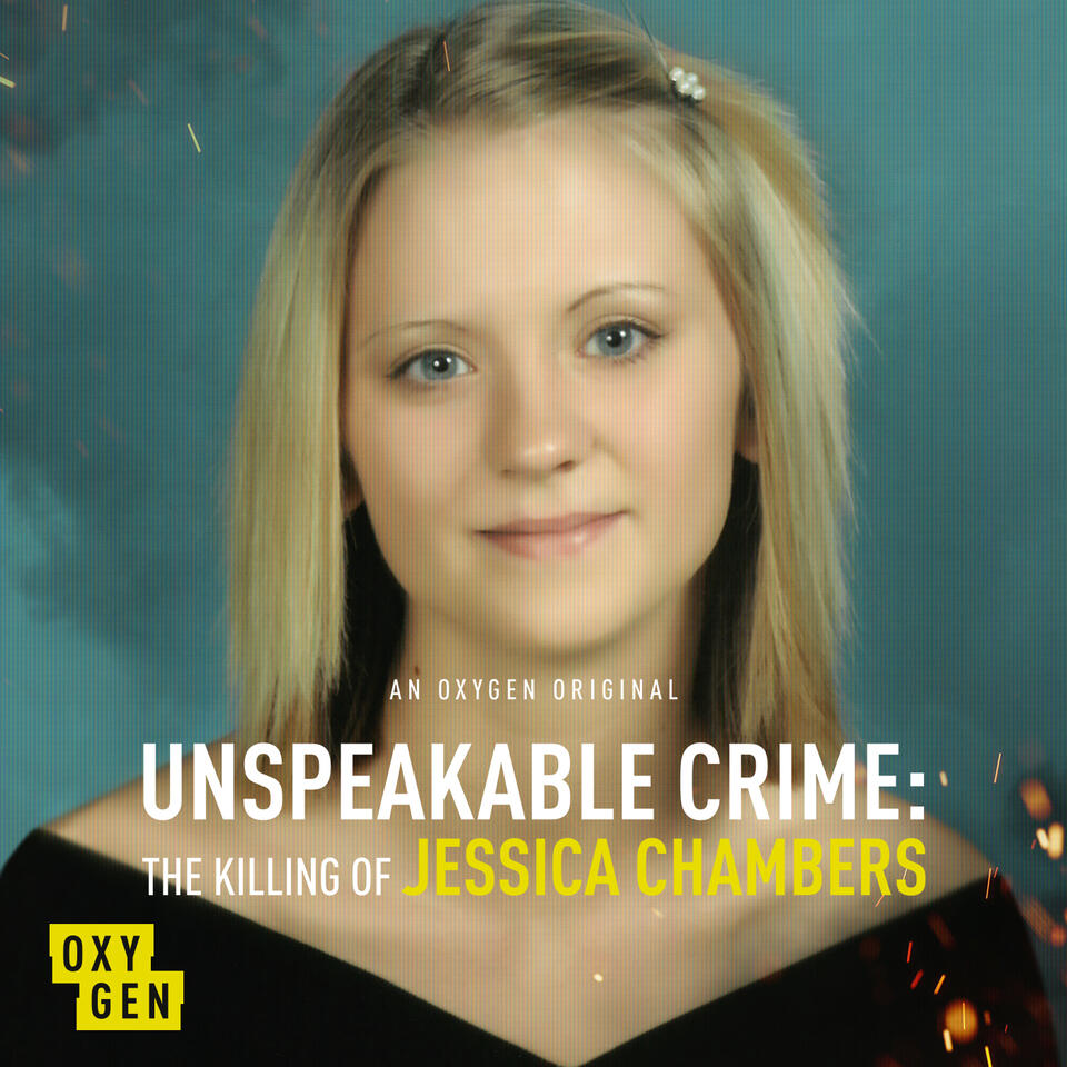 Unspeakable Crime The Killing Of Jessica Chambers Iheart