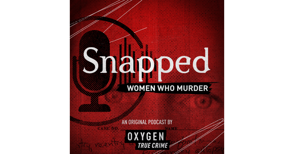 Snapped Women Who Murder iHeart