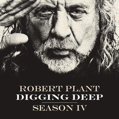 S4E1: Bluebirds Over The Mountain - Digging Deep with Robert Plant