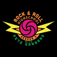 Rock & Roll High School With Pete Ganbarg