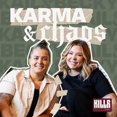 From Stamp Collections to Daddy Issues - Karma & Chaos with Kail Lowry & Becky Hayter