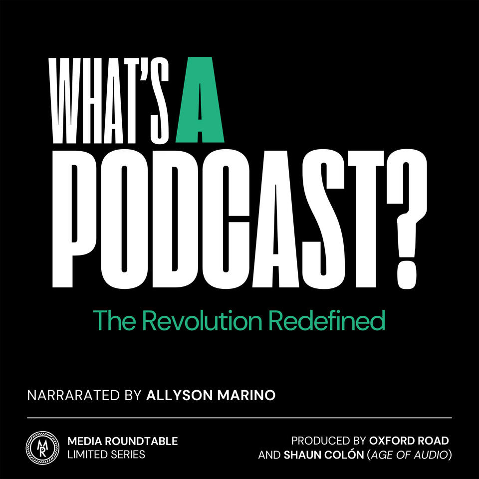What’s a Podcast?: The Revolution Redefined