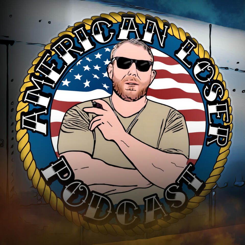 American Loser Podcast