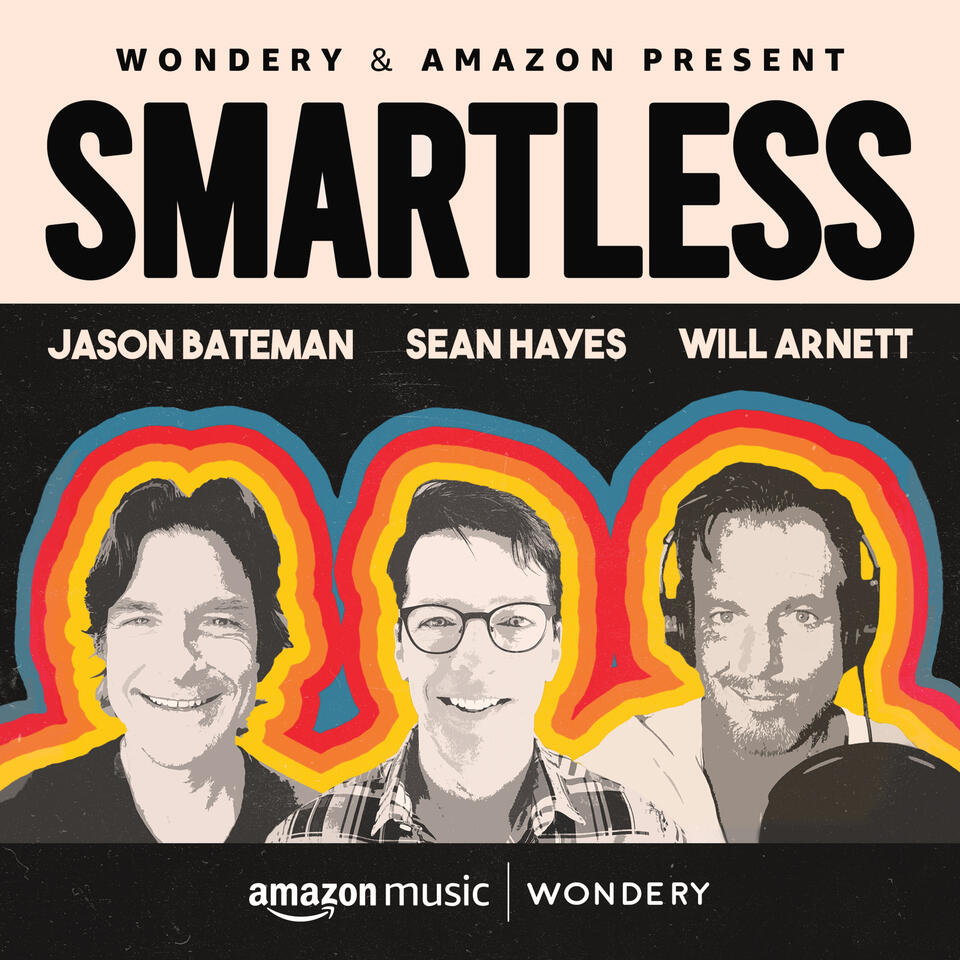 SmartLess - Listen Now