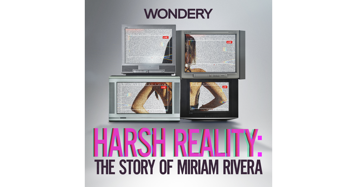 Harsh Reality: The Story of Miriam Rivera