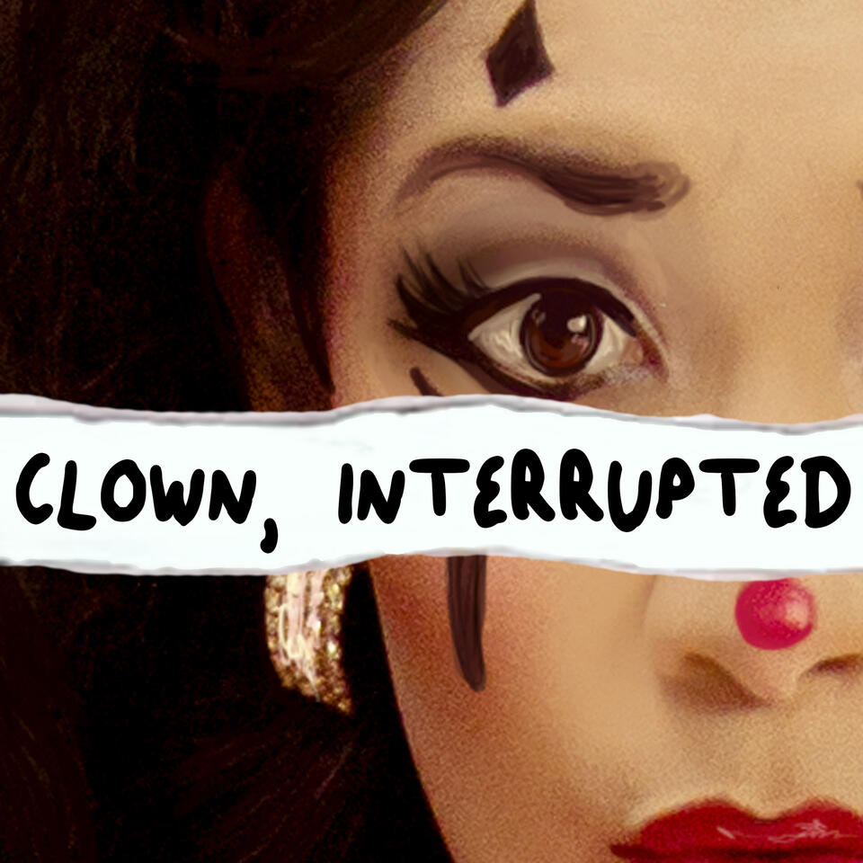 Clown, Interrupted with KiKi Maroon