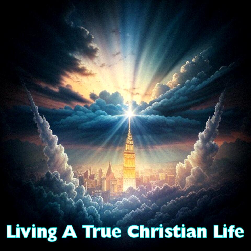 Living A True Christian Life