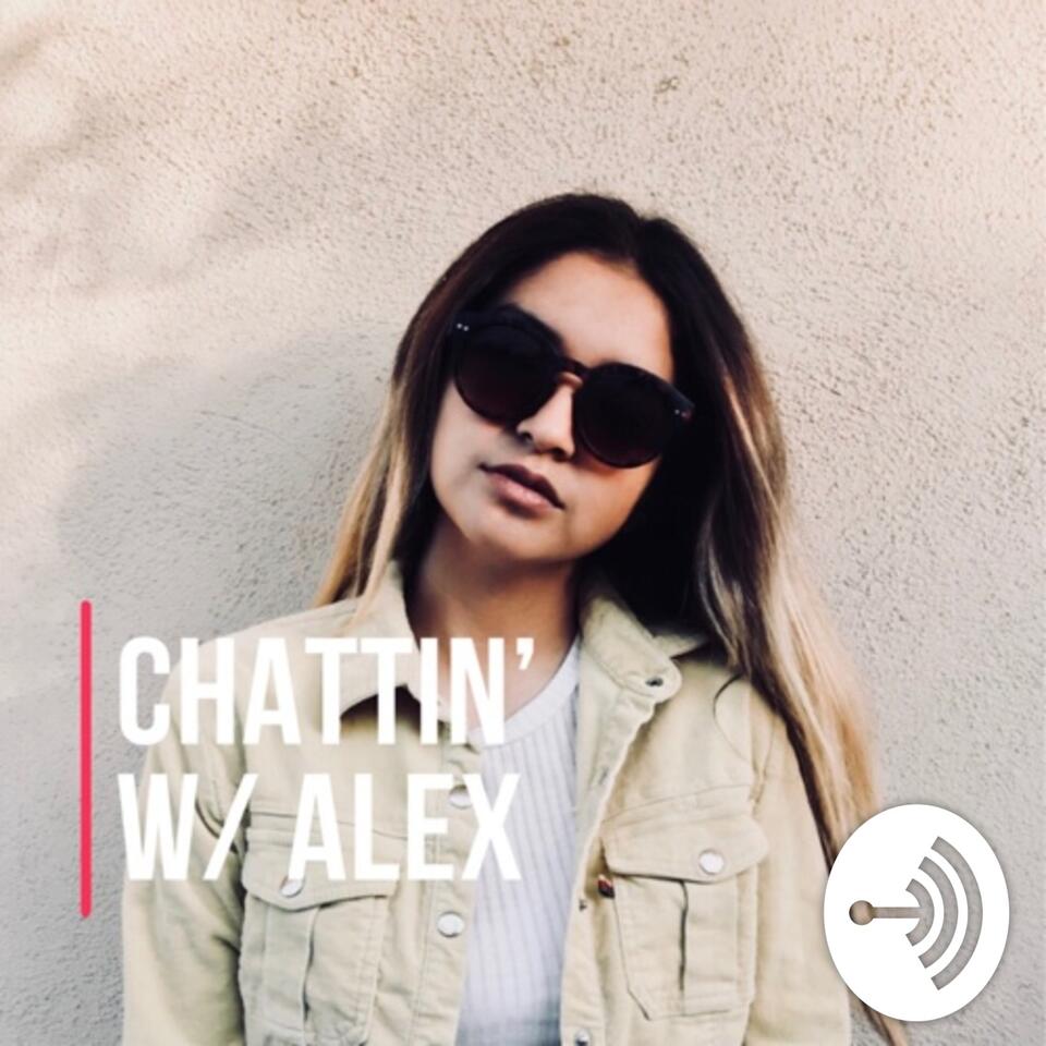 Chattin’ w/ Alex