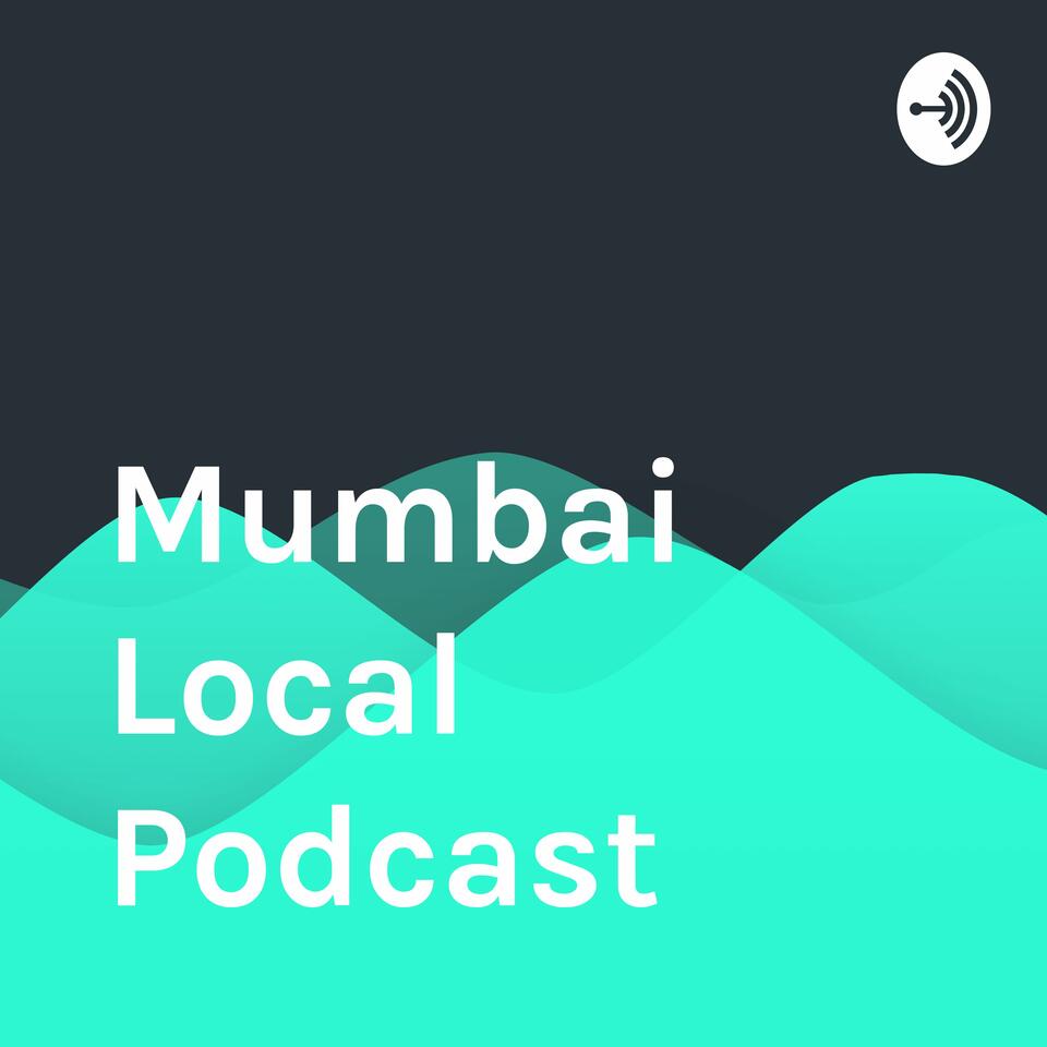 Mumbai Local Podcast