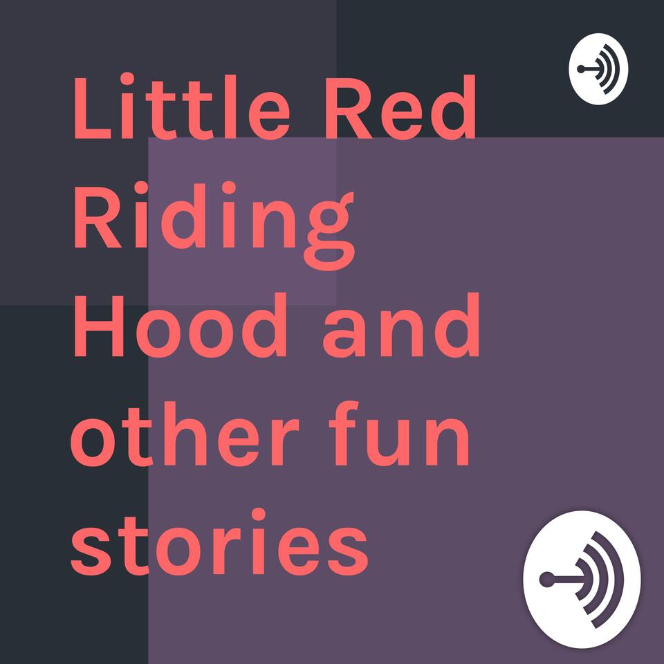 Little Red Riding Hood and other fun stories