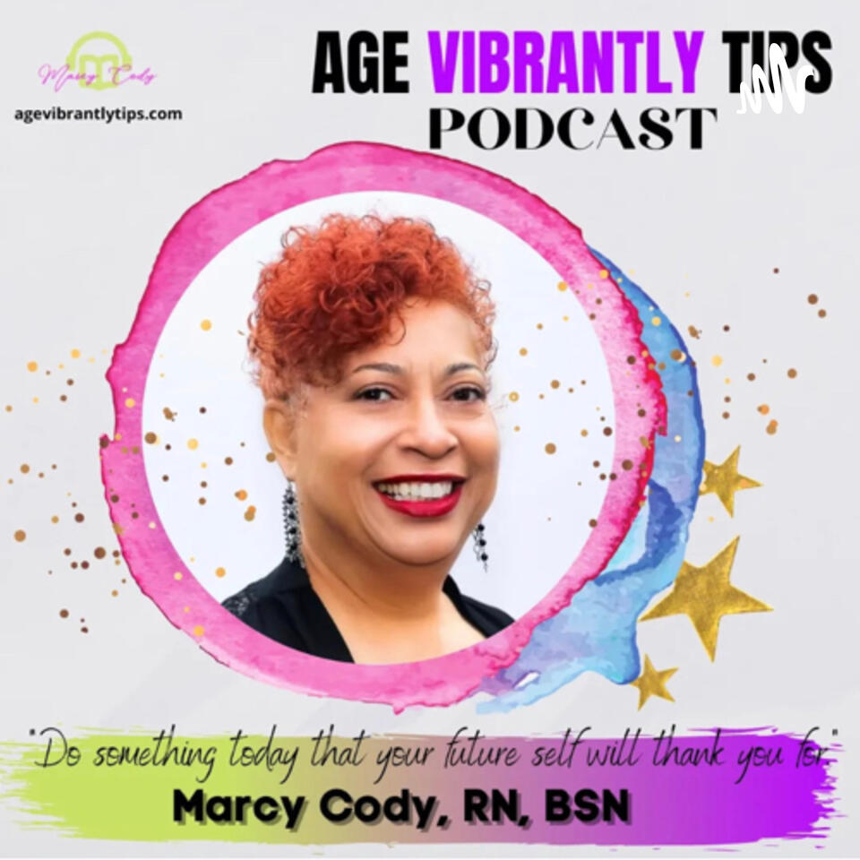 “Age Vibrantly Tips” Podcast🗣