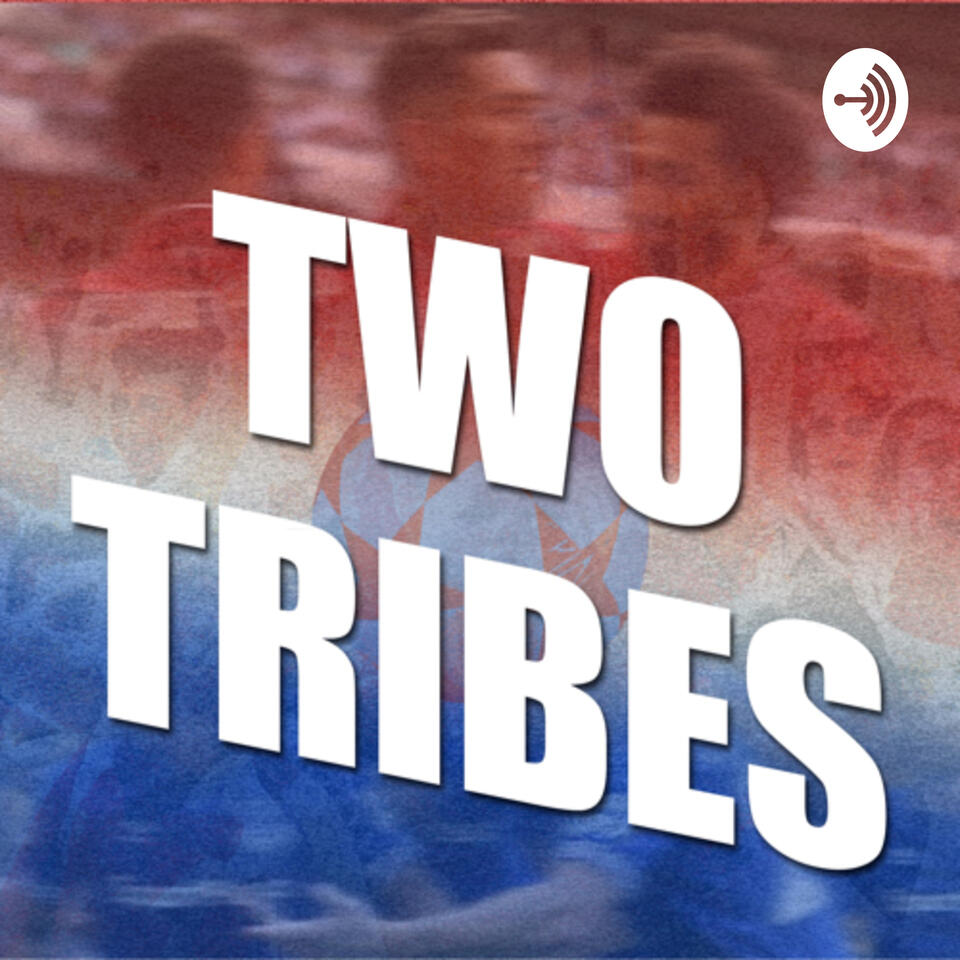 Two Tribes A Liverpool Everton Podcast